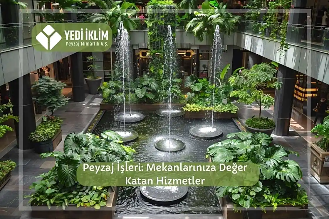 Peyzaj İşleri: Mekanlarınıza Değer Katan Hizmetler