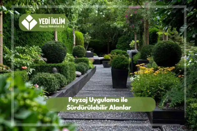 Peyzaj Uygulama ile Sürdürülebilir Alanlar