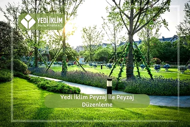 Yediiklim Peyzaj ile Peyzaj Düzenleme