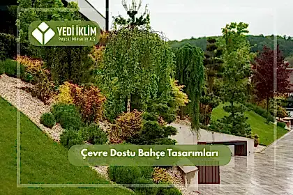 Çevre Dostu Bahçe Tasarımları