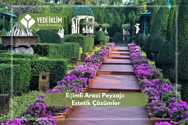 Eğimli Arazi Peyzajı: Estetik Çözümler