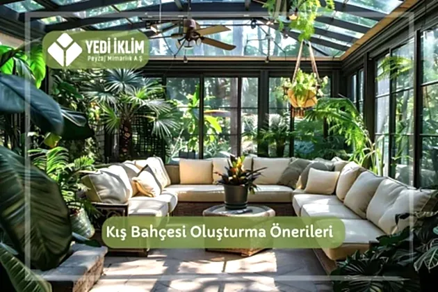 Kış Bahçesi Oluşturma Önerileri