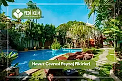 Havuz Çevresi Peyzaj Fikirleri