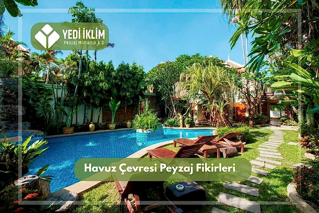 Havuz Çevresi Peyzaj Fikirleri