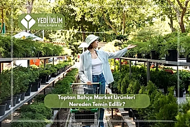 Toptan Bahçe Ürünleri Nereden Temin Edilir?