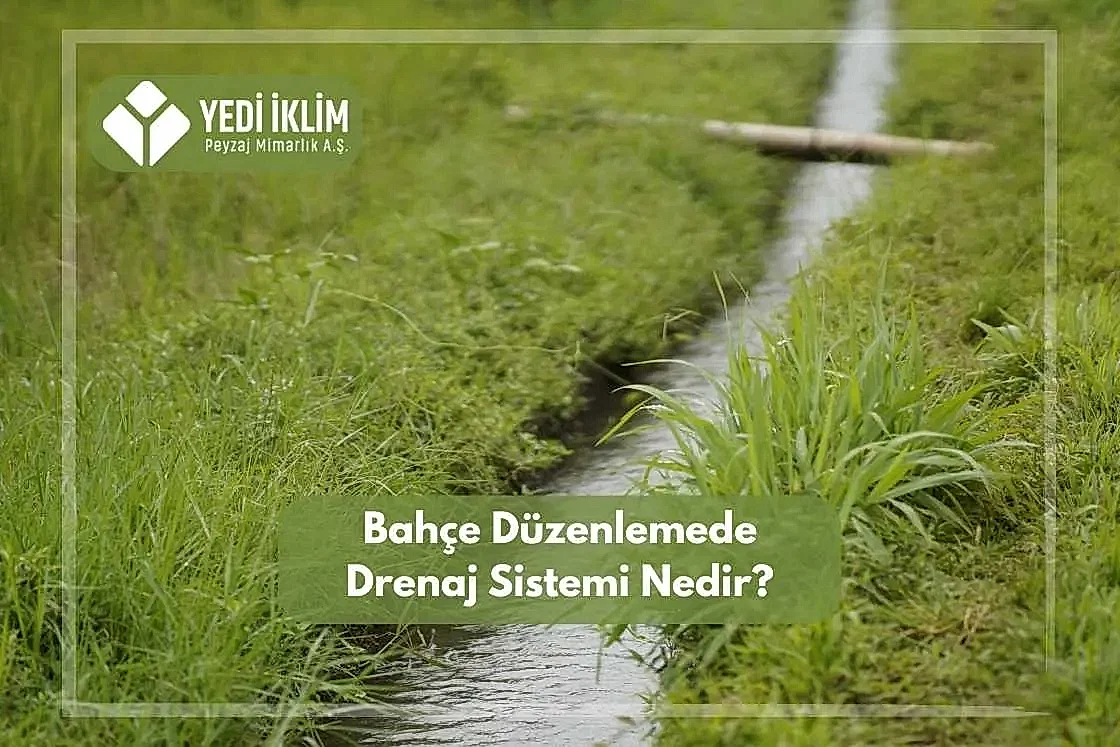 Bahçe Düzenlemede-Drenaj Sistemi Nedir?